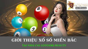 Giới Thiệu Xổ Số Miền Bắc