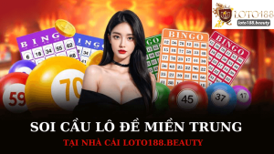 Soi Cầu Lô Đề Miền Trung