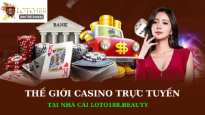 Thế Giới Casino Trực Tuyến