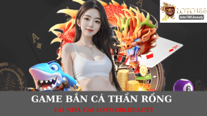 Game Bắn Cá Thần Rồng