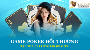 Game Poker Đổi Thưởng