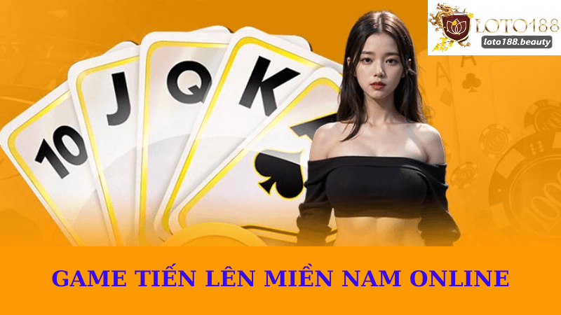 Game Tiến Lên Miền Nam Online