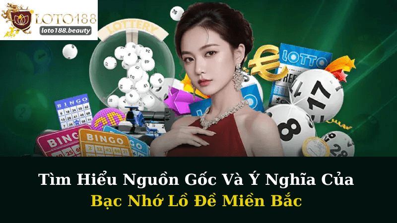 Bạc Nhớ Lồ Đề Miền Bắc