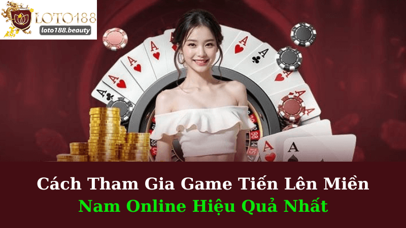 Game Tiến Lên Miền Nam Online